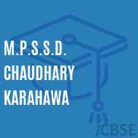 M.P.S.S.D. Chaudhary Karahawa Primary School Logo