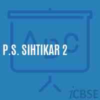 P.S. Sihtikar 2 Primary School Logo