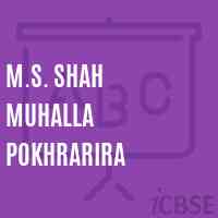 M.S. Shah Muhalla Pokhrarira Middle School Logo