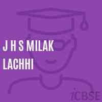 J H S Milak Lachhi School Logo