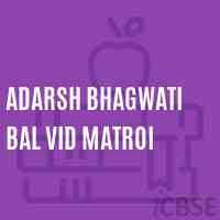 Adarsh Bhagwati Bal Vid Matroi Primary School Logo