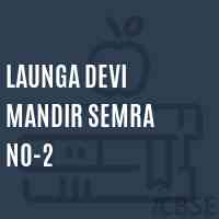 Launga Devi Mandir Semra No-2 Primary School Logo