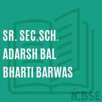 Sr. Sec.Sch. Adarsh Bal Bharti Barwas Senior Secondary School Logo