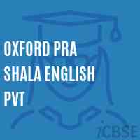 Oxford Pra Shala English Pvt Middle School Logo