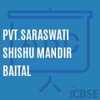 Pvt.Saraswati Shishu Mandir Baital Middle School Logo