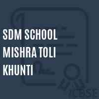 Sdm School Mishra Toli Khunti Logo