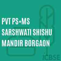 Pvt Ps+Ms Sarshwati Shishu Mandir Borgaon Middle School Logo