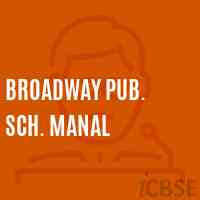 Broadway Pub. Sch. Manal Secondary School Logo