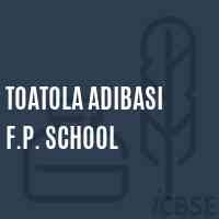 Toatola Adibasi F.P. School Logo