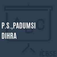P.S.,Padumsi Dihra Primary School Logo