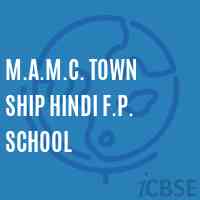 M.A.M.C. Town Ship Hindi F.P. School Logo