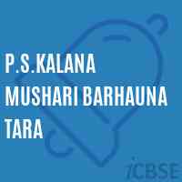 P.S.Kalana Mushari Barhauna Tara Primary School Logo
