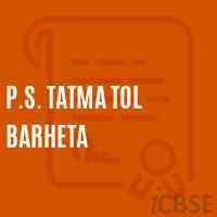 P.S. Tatma Tol Barheta Primary School Logo
