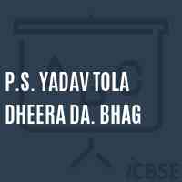 P.S. Yadav Tola Dheera Da. Bhag Primary School Logo