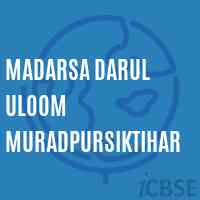 Madarsa Darul Uloom Muradpursiktihar Middle School Logo