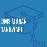 Bms Muran Tangwari Middle School Logo