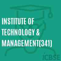 Institute of Technology & Management(341) Logo