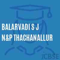 Balarvadi S J N&p Thachanallur Primary School Logo