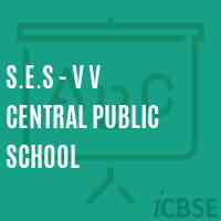 S.E.S - V V Central Public School Logo
