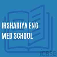 Irshadiya Eng Med School Logo