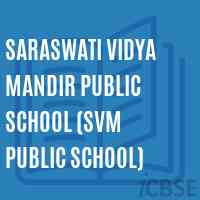 Saraswati Vidya Mandir Public School (Svm Public School) Logo