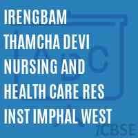 Irengbam Thamcha Devi Nursing and Health Care Res Inst Imphal West College Logo