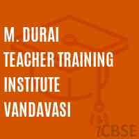M. Durai Teacher Training Institute Vandavasi Logo