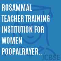 Rosammal Teacher Training Institution For Women Poopalrayer Puram College Logo