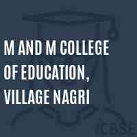 M and M College of Education, Village Nagri Logo