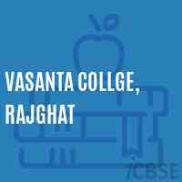 Vasanta Collge, Rajghat College Logo