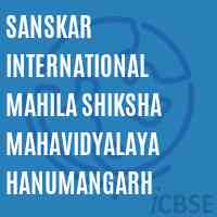 Sanskar International Mahila Shiksha Mahavidyalaya Hanumangarh College Logo