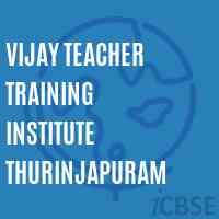 Vijay Teacher Training Institute Thurinjapuram Logo