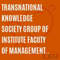 Transnational Knowledge Society Group of Institute Facuty of Management Ralamandal, Indore Logo