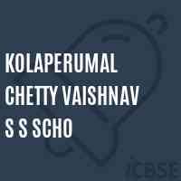 Kolaperumal Chetty Vaishnav S S Scho School Logo