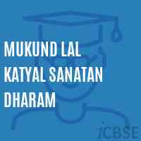 Mukund Lal Katyal Sanatan Dharam School Logo