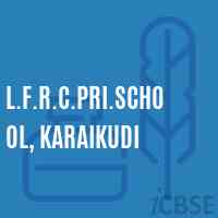 L.F.R.C.Pri.School, Karaikudi Logo