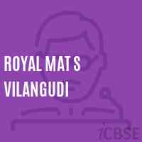 Royal Mat S Vilangudi Senior Secondary School Logo