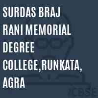 Surdas Braj Rani Memorial Degree College,Runkata,Agra Logo