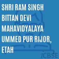 Shri Ram Singh Bittan Devi Mahavidyalaya Ummed Pur Rijor, Etah College Logo