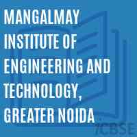 Mangalmay Institute of Engineering and Technology, Greater Noida Logo