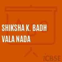 Shiksha K. Badh Vala Nada Primary School Logo