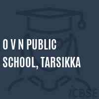O V N Public School, Tarsikka Logo