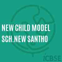 New Child Model Sch.New Santho Secondary School Logo