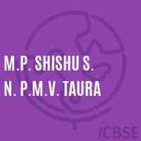 M.P. Shishu S. N. P.M.V. Taura Primary School Logo
