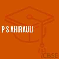 P S Ahirauli Primary School Logo