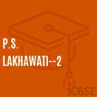 P.S. Lakhawati--2 Primary School Logo