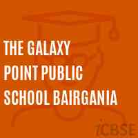 The Galaxy Point Public School Bairgania Logo