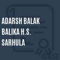 Adarsh Balak Balika H.S. Sarhula Secondary School Logo