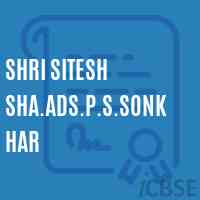 Shri Sitesh Sha.Ads.P.S.Sonkhar Middle School Logo
