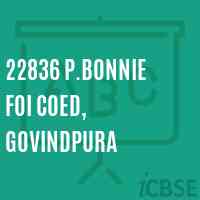 22836 P.Bonnie Foi Coed, Govindpura Senior Secondary School Logo